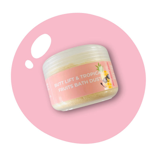 Bath Dust - Butt Lift & Tropical Fruits